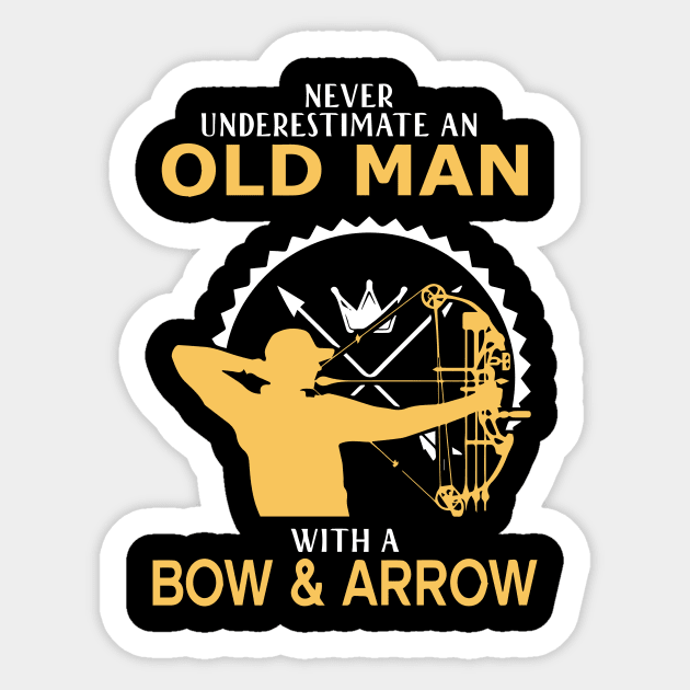 Never underestimate an old man with a bow and arrow archer gift idea Sticker by LutzDEsign